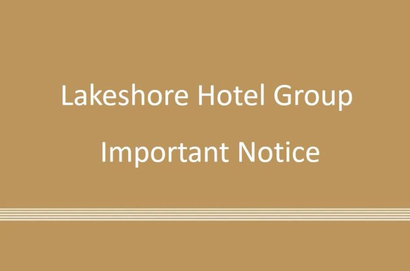 Lakeshore Hotel Group Important Notice